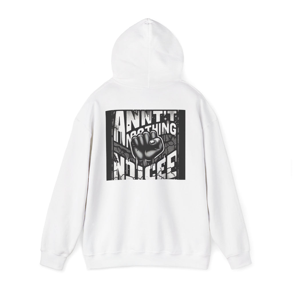 Statement Hoodie: Ain't Nothing Nice, Unisex Streetwear Sweatshirt, Perfect for Casual Outfits, Gifts for Friends, Protest Gear, [...]