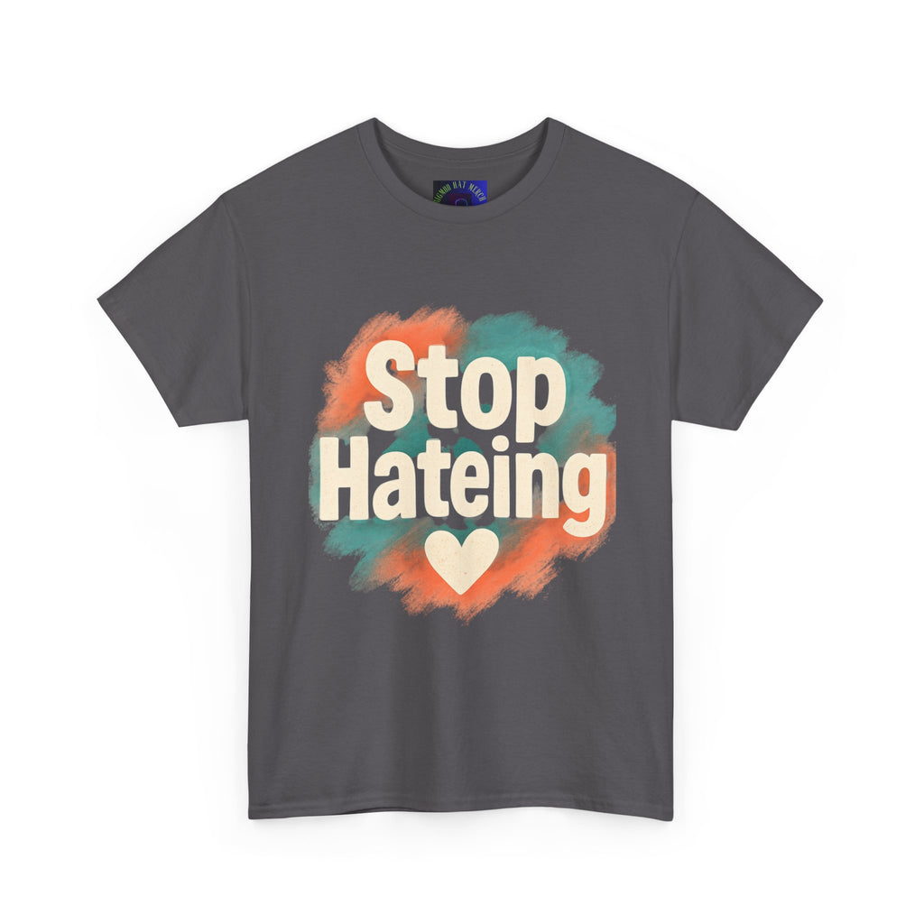 Unisex Heavy Cotton Tee: "Stop Hateing" Graphic Tee, Casual Wear, Gift for Activists, T-Shirt for Social Causes, Everyday Comfort
