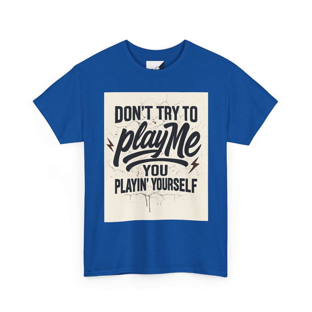 Playful Unisex Tee - "Don't Try to Play Me" Statement Shirt, Casual Wear, Gift for Friends, Fun Graphic T-Shirt, Streetwear, Everyday [...]