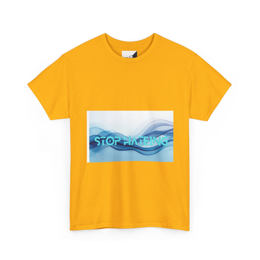 Unisex Heavy Cotton Tee with 'STOP HATING' Design, Casual Wear, Empowering Message, Gift for Activists, Comfortable Everyday Tee