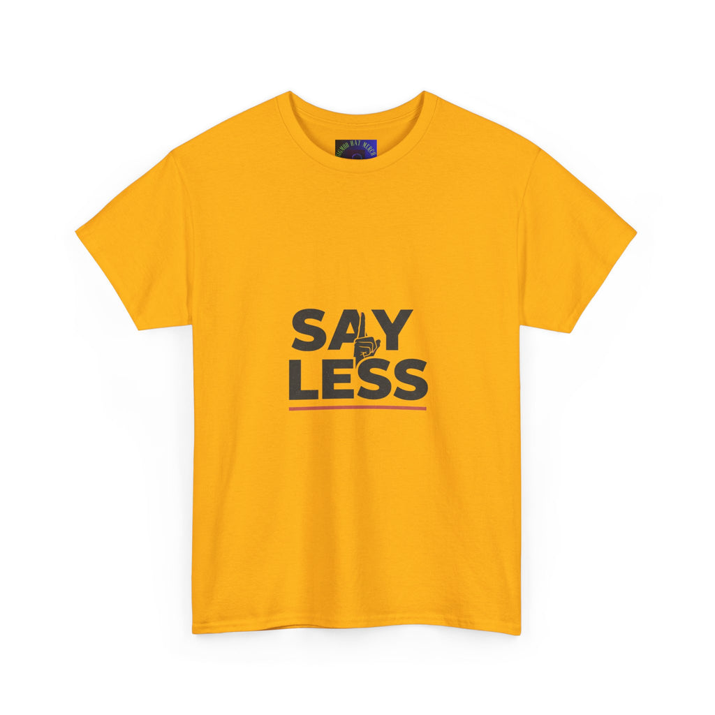 Say Less T-Shirt – Minimalist Graphic Tee with 'SAY LESS' Text