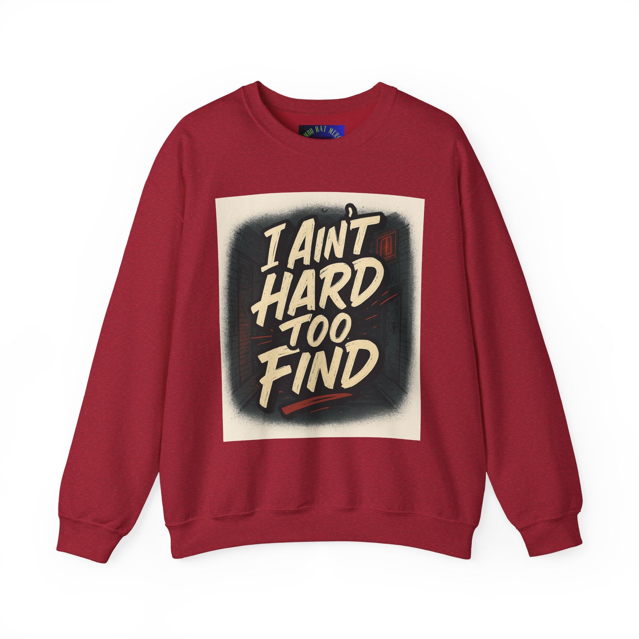 I Ain't Hard To Find Sweatshirt — Vintage Retro Graphic Crewneck