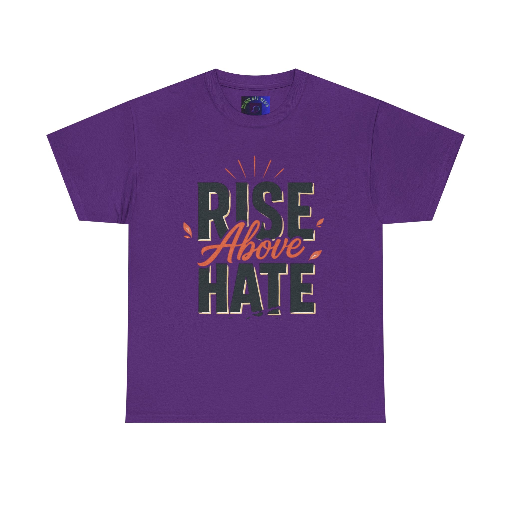 Rise Above Hate T-Shirt — Inspirational Anti-Hate Graphic Tee