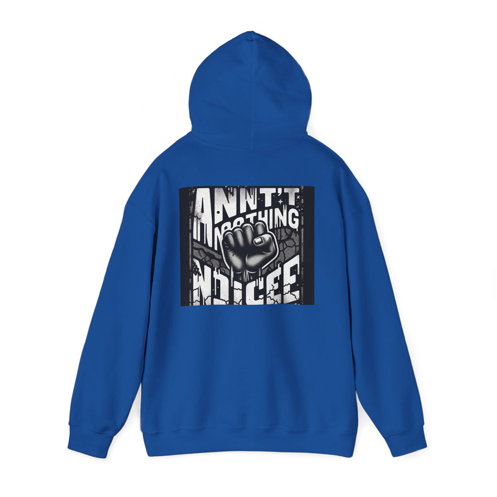 Statement Hoodie: Ain't Nothing Nice, Unisex Streetwear Sweatshirt, Perfect for Casual Outfits, Gifts for Friends, Protest Gear, [...]