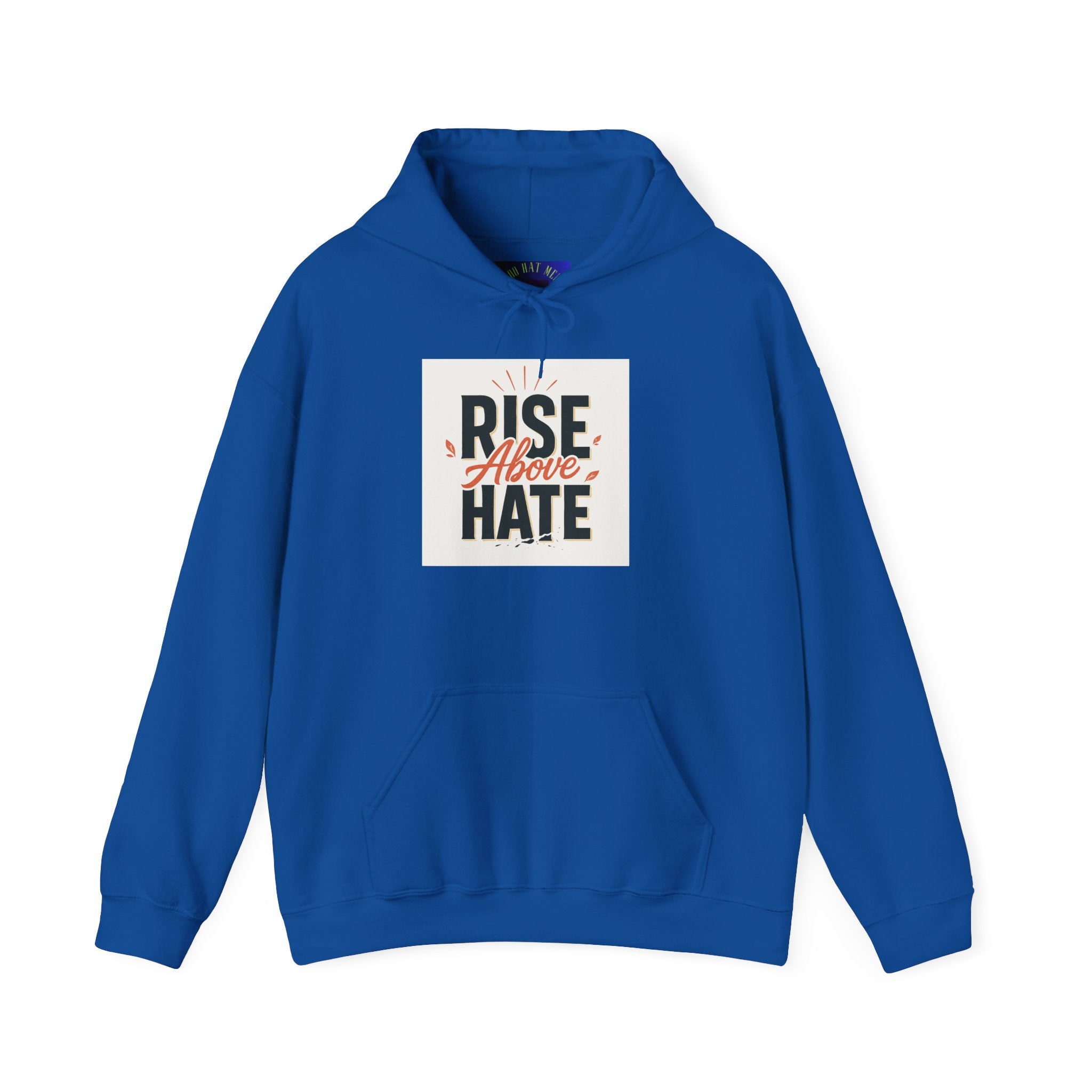 Rise Above Hate Hoodie — Inspirational Anti-Hate Graphic Sweatshirt