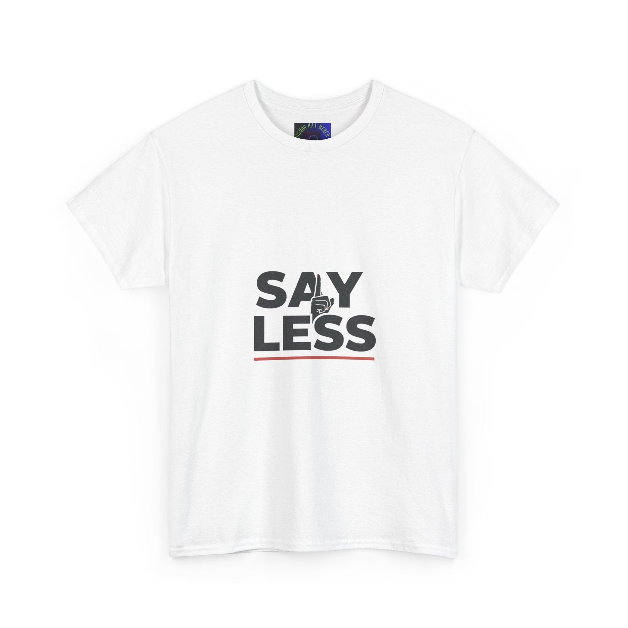 Say Less T-Shirt – Minimalist Graphic Tee with 'SAY LESS' Text