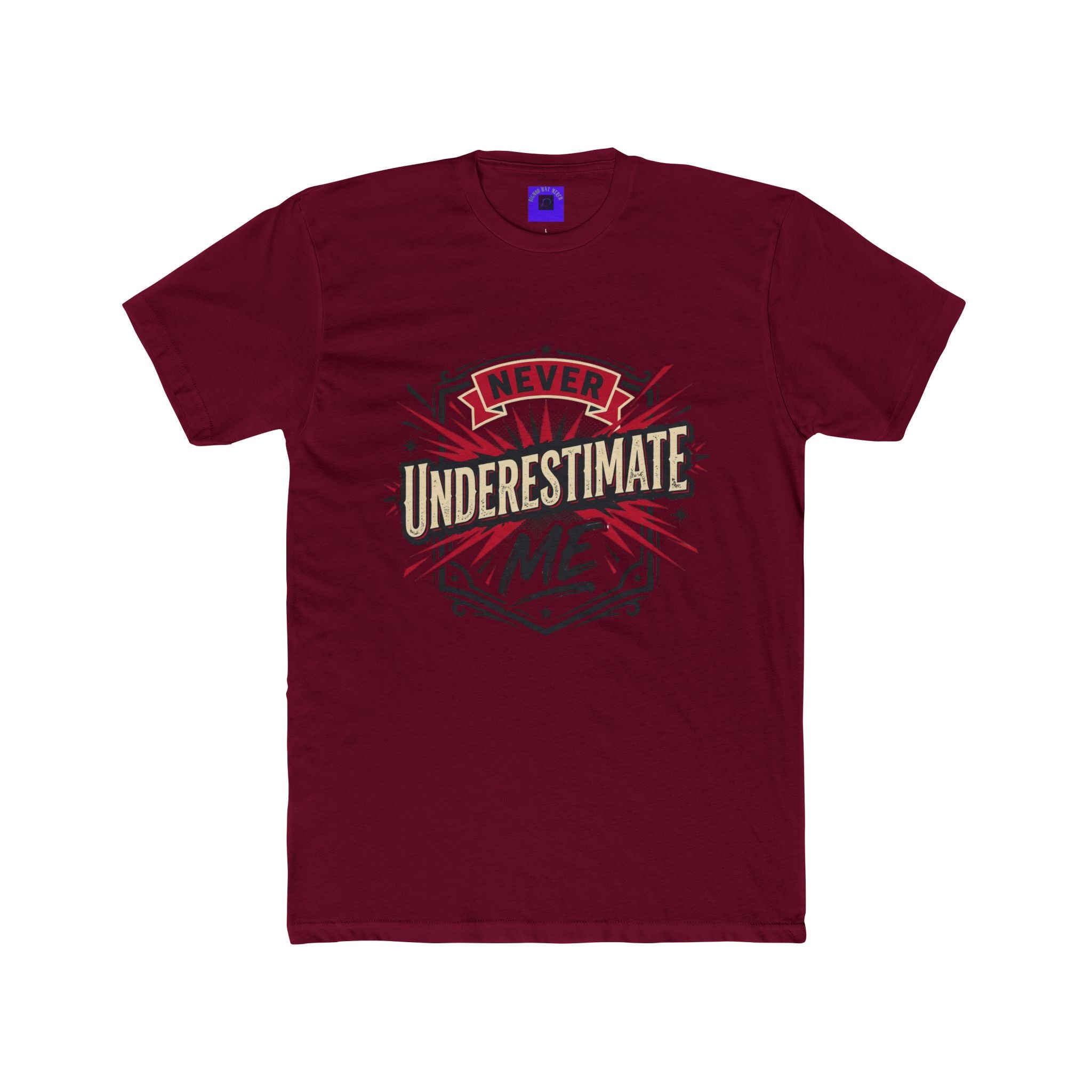 Never Underestimate Me T-Shirt — Motivational Graphic Crew Tee